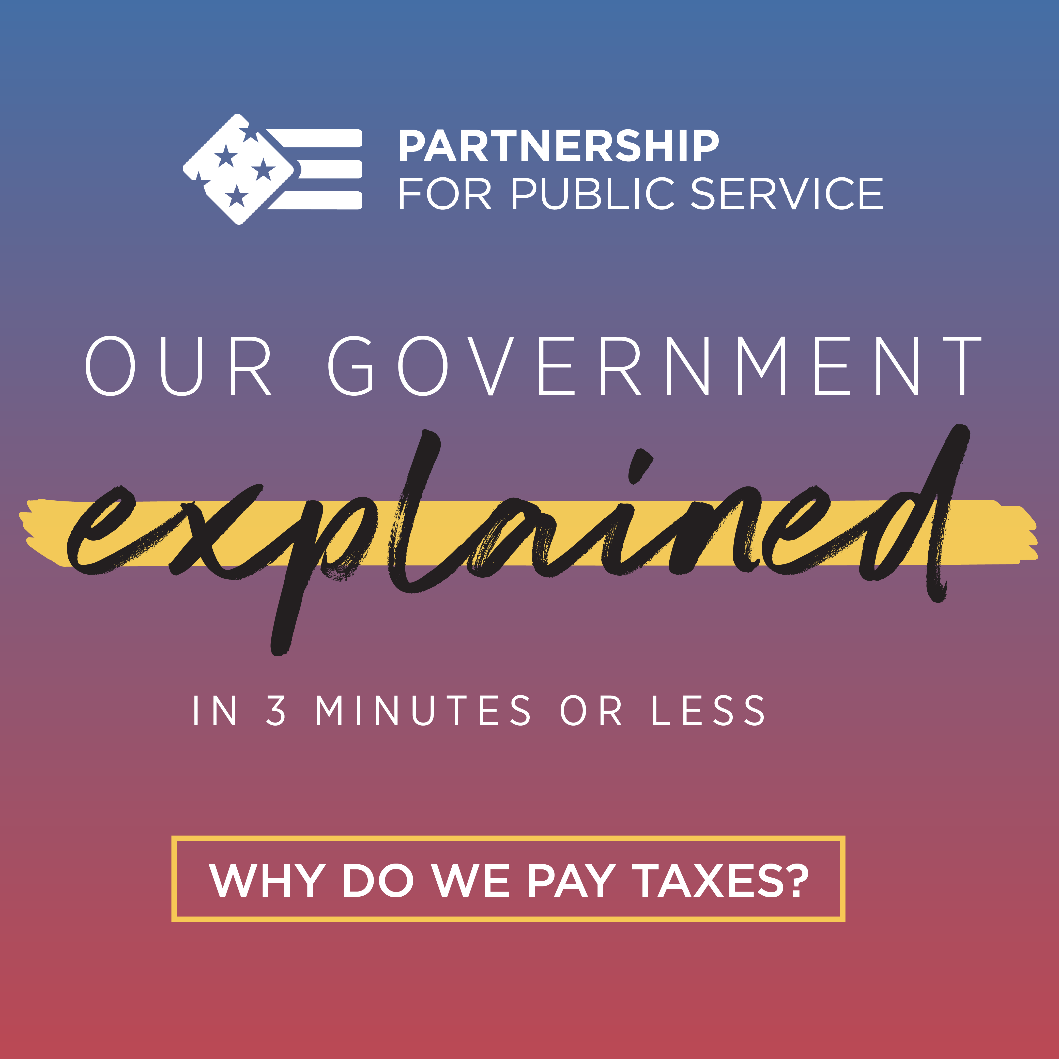 Thumbnail for Our Government Explained (in 3 Minutes or Less): Why do we Pay Taxes?